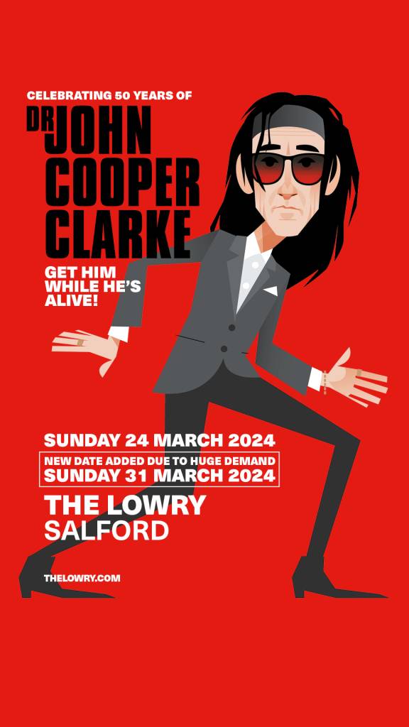 75 Years of Dr John Cooper Clarke What's On The Lowry