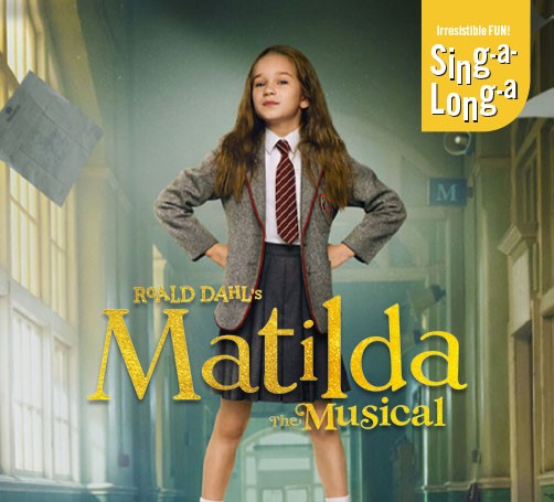 Sing-a-Long-a Matilda the Musical | What's on | The Lowry